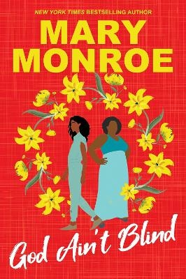 God Ain't Blind - Mary Monroe