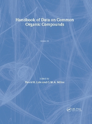 Handbook of Data on Common Organic Compounds - David R. Lide, G. W. A. Milne