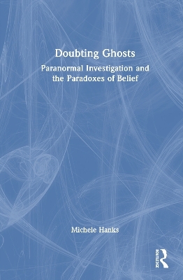Doubting Ghosts - Michele Hanks