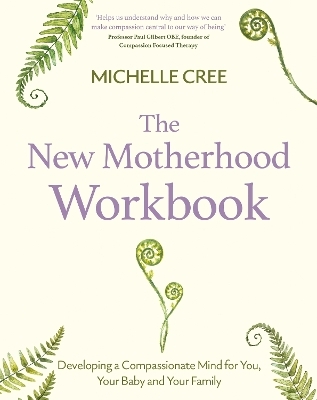 The New Motherhood Workbook - Michelle Cree