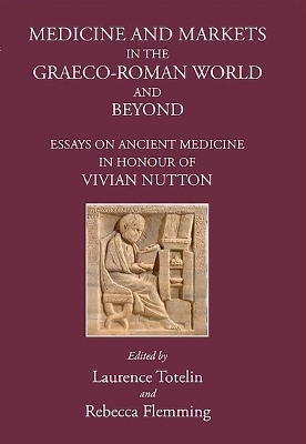 Medicine and Markets in the Graeco-Roman World and Beyond - 