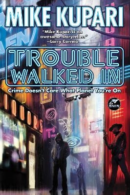 Trouble Walked In - Mike Kupari