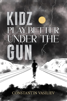 Kidz Play Better Under the Gun - Constantin Vasiliev