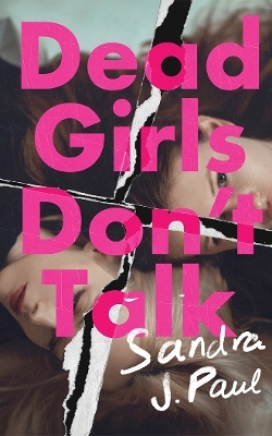 Dead Girls Don't Talk - Sandra J. Paul