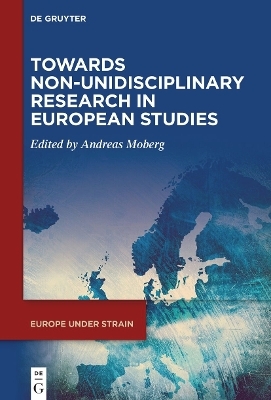 Towards Non-Unidisciplinary Research in European Studies