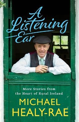 A Listening Ear - Michael Healy-Rae