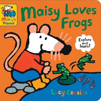 Maisy Loves Frogs: A Maisy's Planet Book - Lucy Cousins