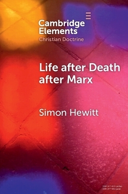 Life after Death after Marx - Simon Hewitt