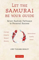 Let the Samurai Be Your Guide - Whaley, Lori Tsugawa