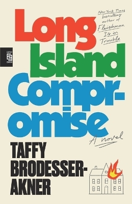 Long Island Compromise - Taffy Brodesser-Akner