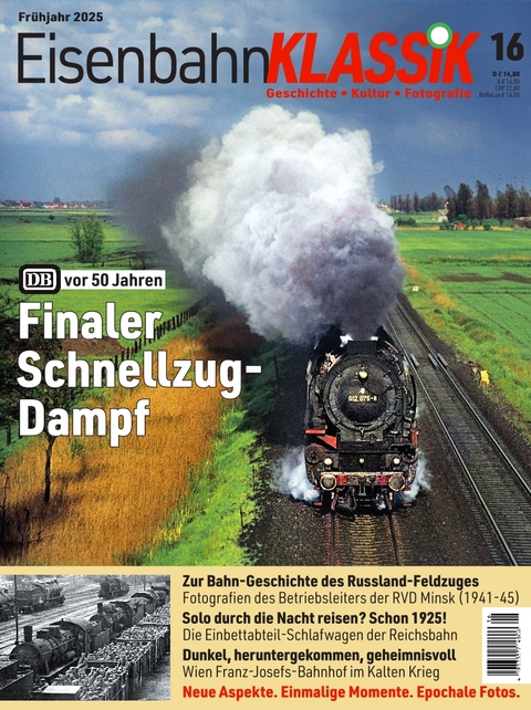 Eisenbahn-KLASSIK - Geschichte, Kultur, Fotografie - Ausgabe 16 - 