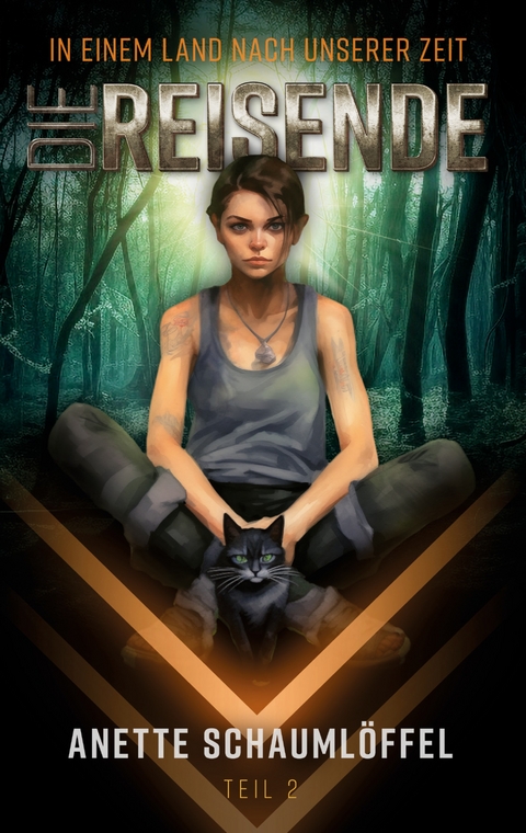 In einem Land nach unserer Zeit - Teil 2: Die Reisende - Anette Schauml&ouml;ffel