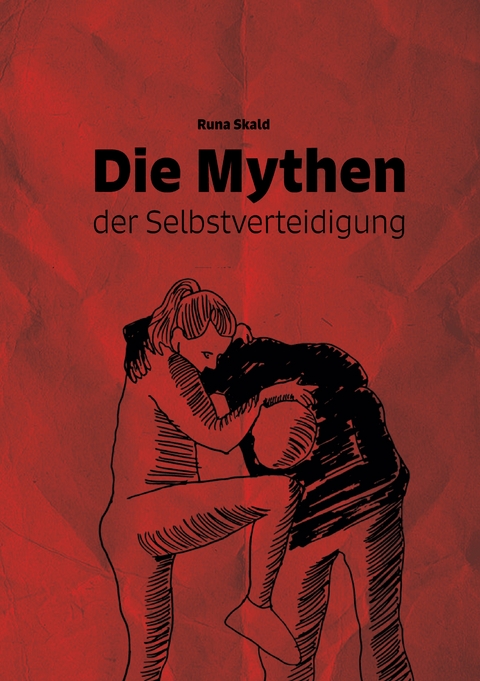 Die Mythen der Selbstverteidigung - Runa Skald