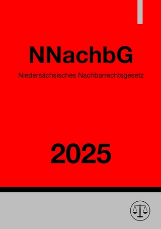 Niedersächsisches Nachbarrechtsgesetz - NNachbG 2025