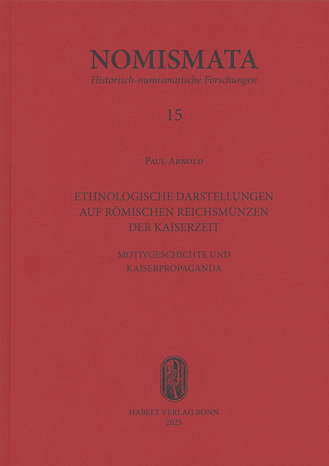 Ethnologische Darstellungen auf r&ouml;mischen Reichsm&uuml;nzen der Kaiserzeit - Paul Arnold