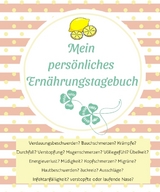 Mein pers&ouml;nliches Ern&auml;hrungstagebuch - Jeannette Grametzki