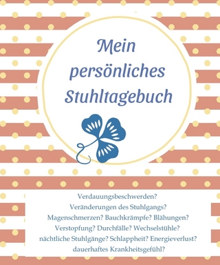 Mein persönliches Stuhltagebuch