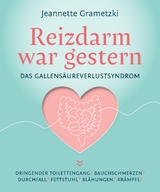 Reizdarm war gestern - Jeannette Grametzki