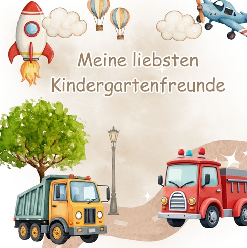 Meine liebsten Kindergartenfreunde - Abenteuer im Verkehr - Alice Swan