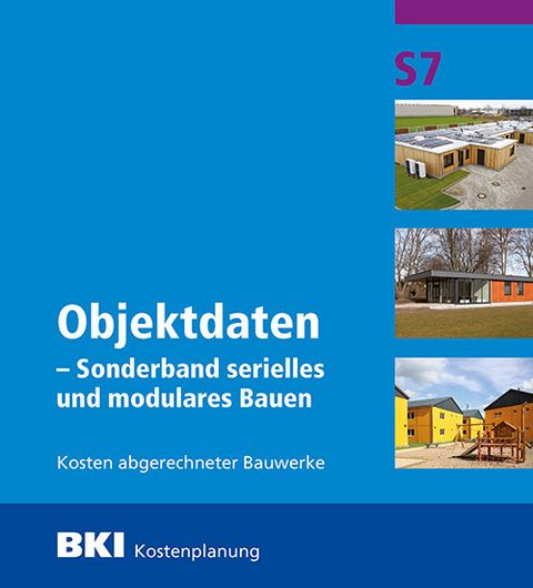 BKI Objektdaten Sonderband S7 - Modulares Bauen - 