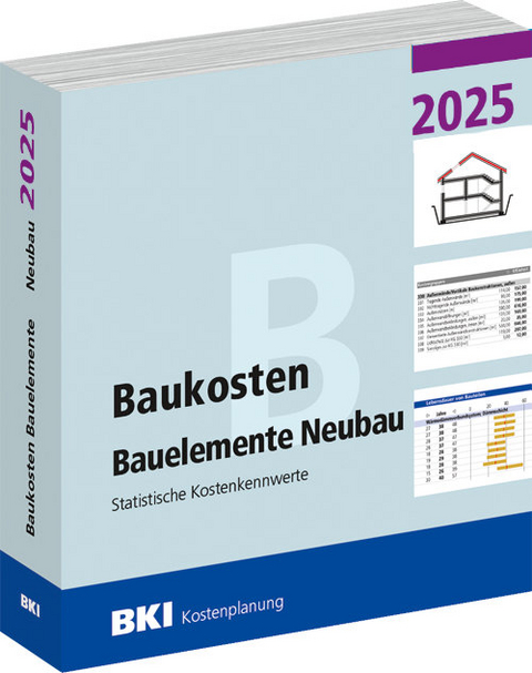 BKI Baukosten Neubau 2025 - Teil 2 Bauelemente - 