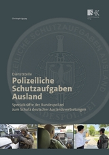 Dienststelle Polizeiliche Schutzaufgaben Ausland - Christoph Lippay