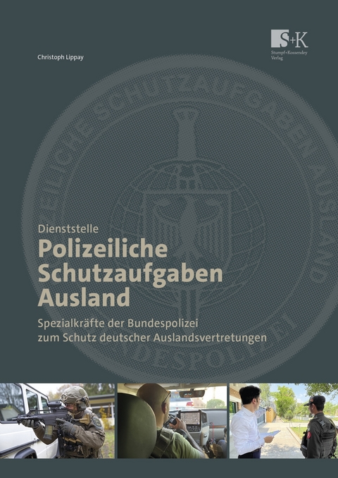 Dienststelle Polizeiliche Schutzaufgaben Ausland - Christoph Lippay