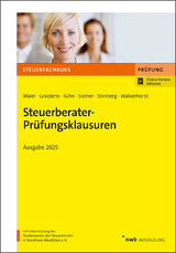 Steuerberater-Pr&uuml;fungsklausuren - Mathias Grootens, Laurin K&uuml;hn, Hartwig Maier, Dirk Steiner, Martin Stirnberg, Ralf Walkenhorst