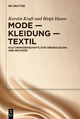 Mode &ndash; Kleidung &ndash; Textil - Kerstin Kraft, Birgit Haase
