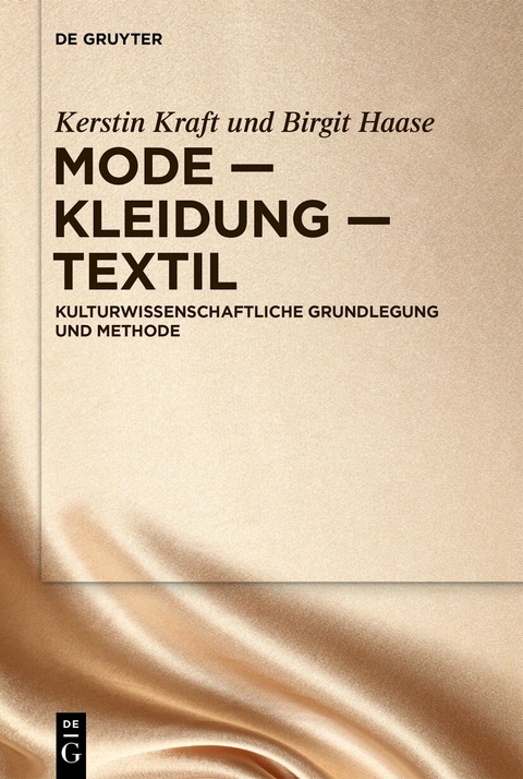Mode &ndash; Kleidung &ndash; Textil - Kerstin Kraft, Birgit Haase