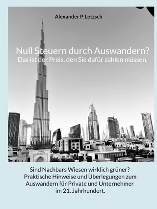 Null Steuern durch Auswandern? Das ist der Preis, den Sie dafür zahlen müssen.