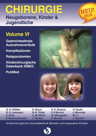 Chirurgie im Kindesalter Chirurgie bei Neugeborenen, Säuglingen, Jugendlichen und Kindern