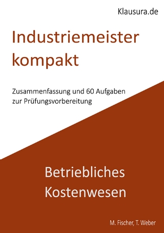 Industriemeister Kompakt Betriebliches Kostenwesen