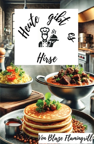 Heute gibt es - Hirse