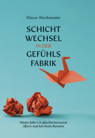 Schichtwechsel in der Gefühlsfabrik