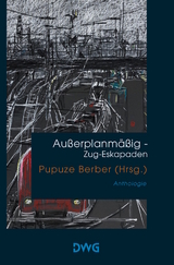 Au&szlig;erplanm&auml;&szlig;ig &ndash; Zug-Eskapaden - 