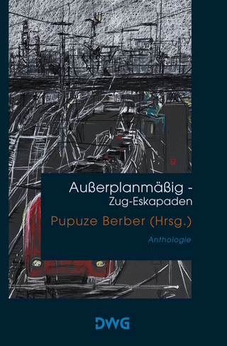 Außerplanmäßig – Zug-Eskapaden
