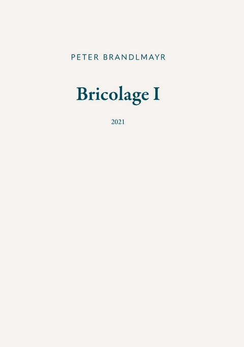 Bricolage I - Peter Brandlmayr