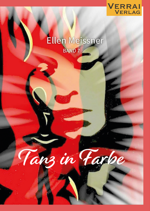 Tanz in Farbe - Ellen Meissner