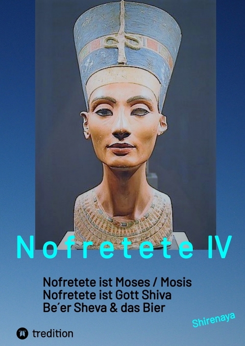 Nofretete / Nefertiti / Echnaton - Shirenaya *