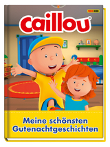 Caillou: Die schönsten Gutenachtgeschichten - Claudia Weber