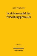 Funktionswandel des Verwaltungsprozesses - Berit V&ouml;lzmann