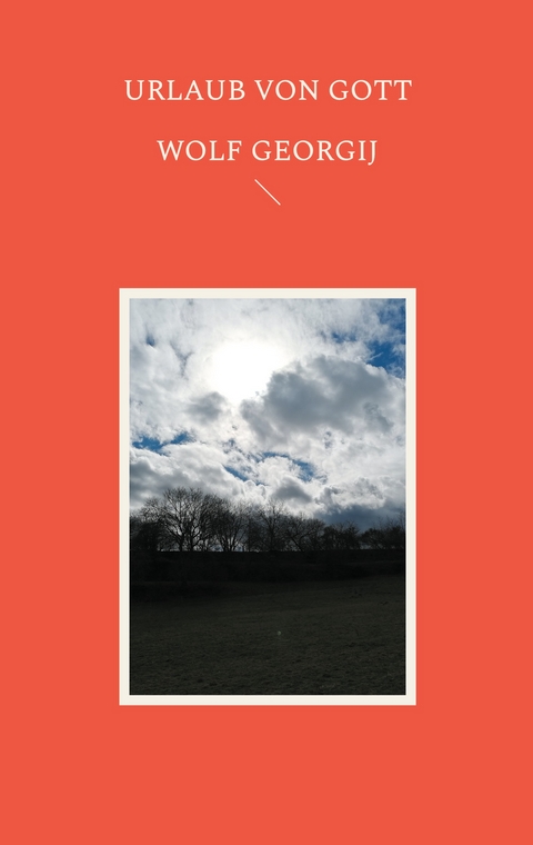 Urlaub von Gott - Wolf Georgij
