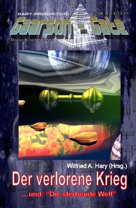 GAARSON-GATE / GAARSON-GATE 017-018: Der verlorene Krieg - Wilfried A. Hary