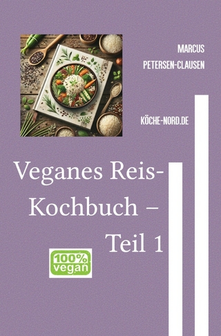 Reisgerichte / Veganes Reis-Kochbuch – Teil 1