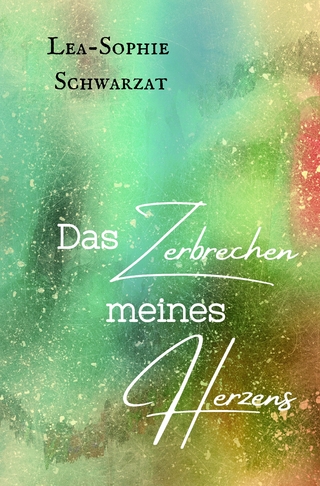 Das Zerbrechen meines Herzens