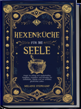 Hexenk&uuml;che f&uuml;r die Seele - Steinkamp Melanie