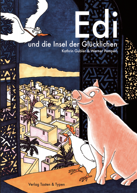 Edi und die Insel der Gl&uuml;cklichen - Kathrin Gubler, Werner Pamperl