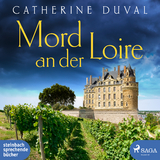 Mord an der Loire - Catherine Duval