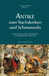 Antike zum Nachdenken und Schmunzeln - Pedro A. Barcel&oacute;, Marianne H&auml;uptle-Barcel&oacute;